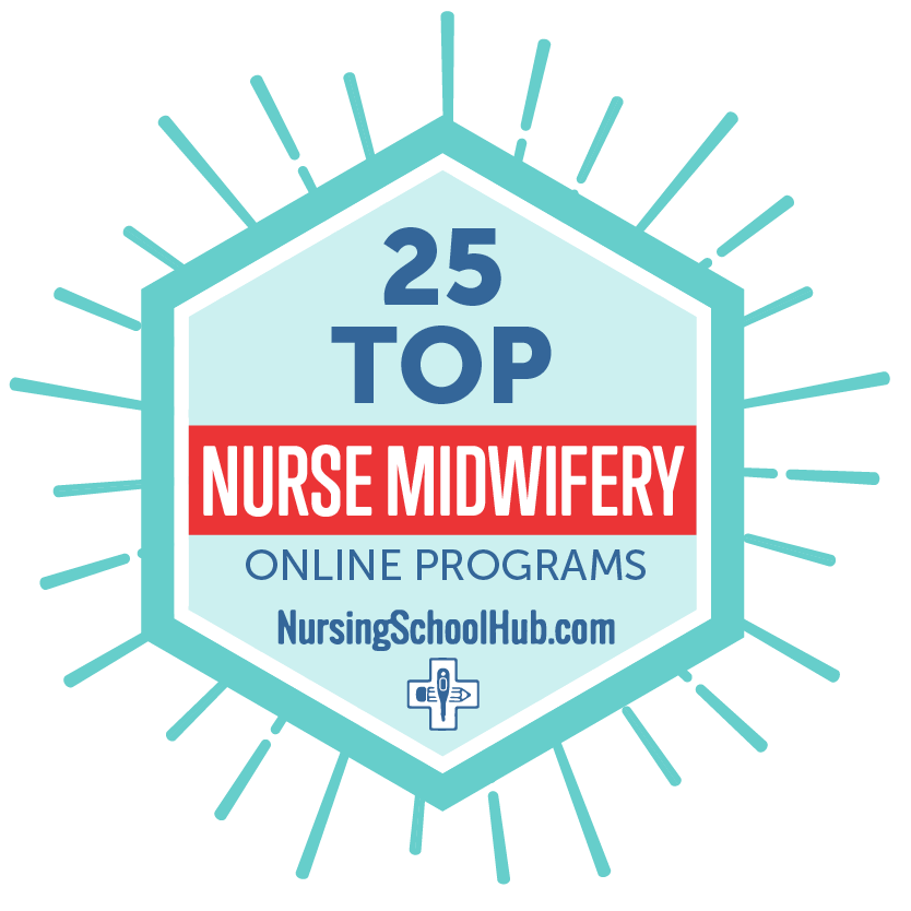 25 Best Online Nurse Midwifery Programs Nursing School Hub